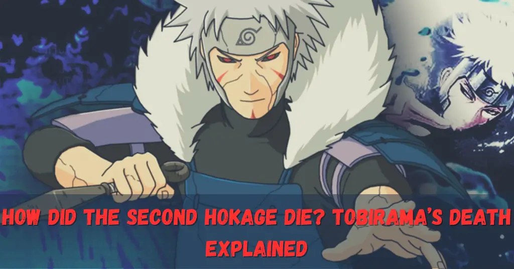How Did the Second Hokage Die