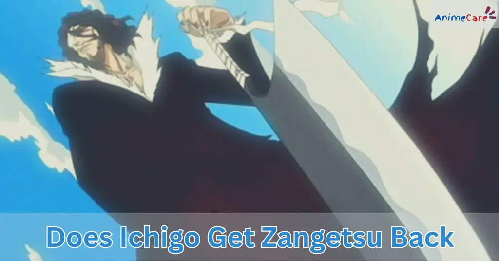 Does Ichigo Get Zangetsu Back