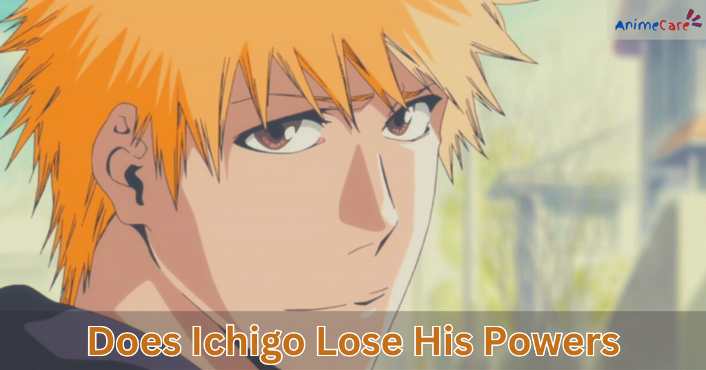 Does Ichigo Lose His Powers