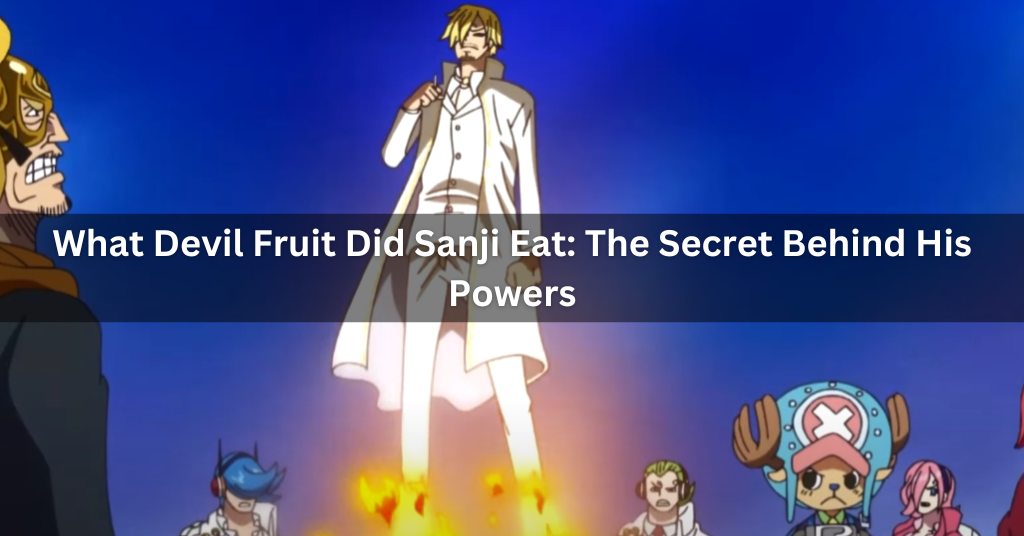 What Devil Fruit Did Sanji Eat