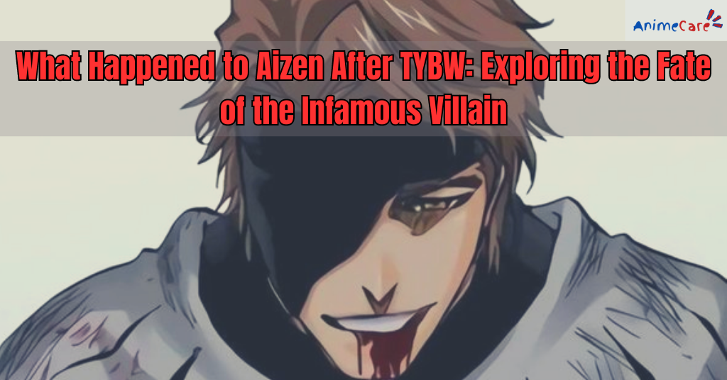 What Happened to Aizen After TYBW