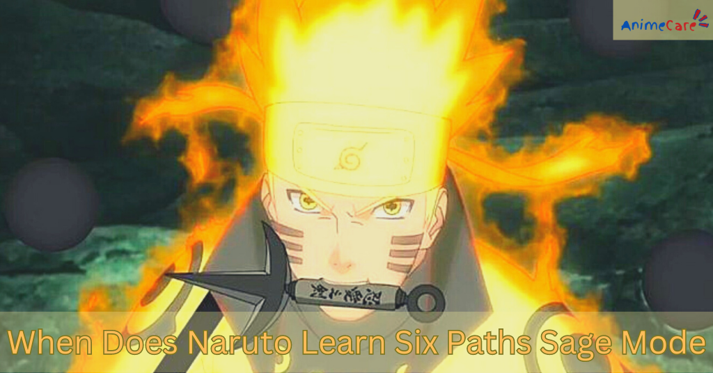 When Does Naruto Learn Six Paths Sage Mode