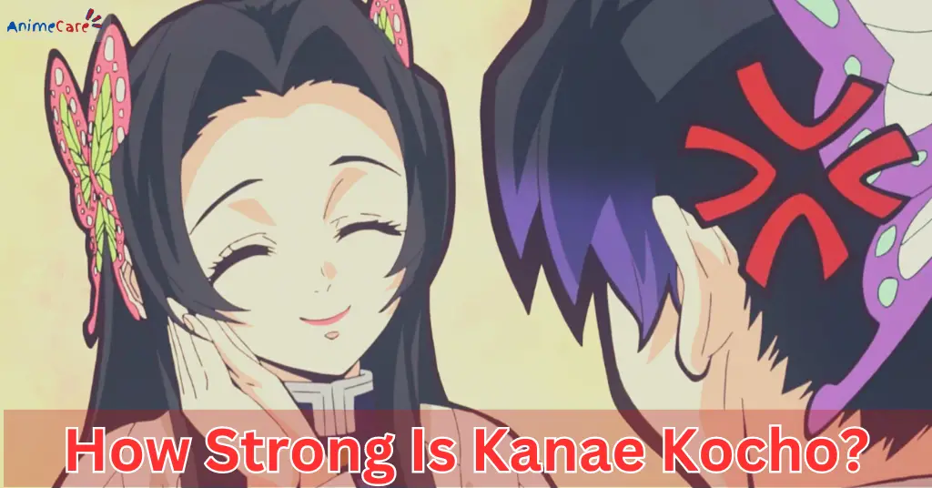How Strong Is Kanae Kocho