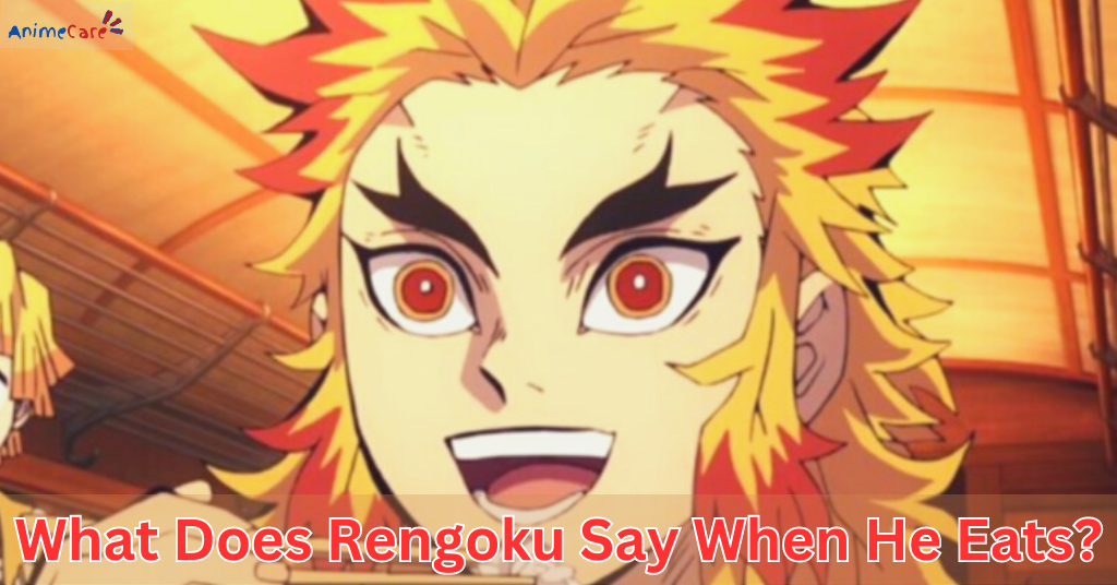 What Does Rengoku Say When He Eats