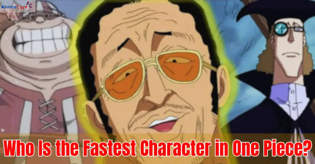 Who Is the Fastest Character in One Piece