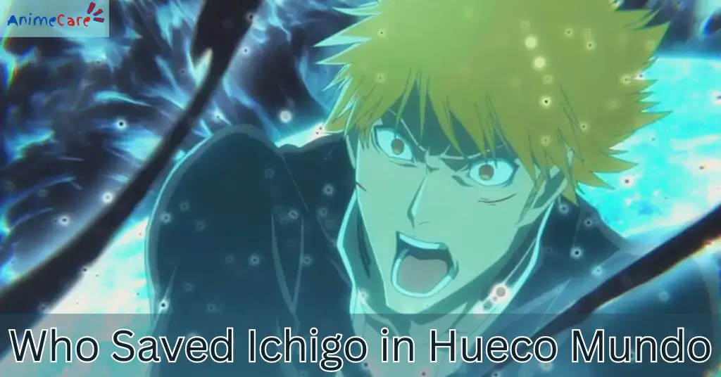 Who Saved Ichigo in Hueco Mundo