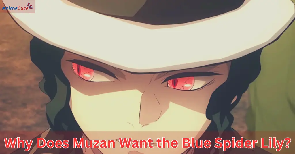 Why Does Muzan Want the Blue Spider Lily