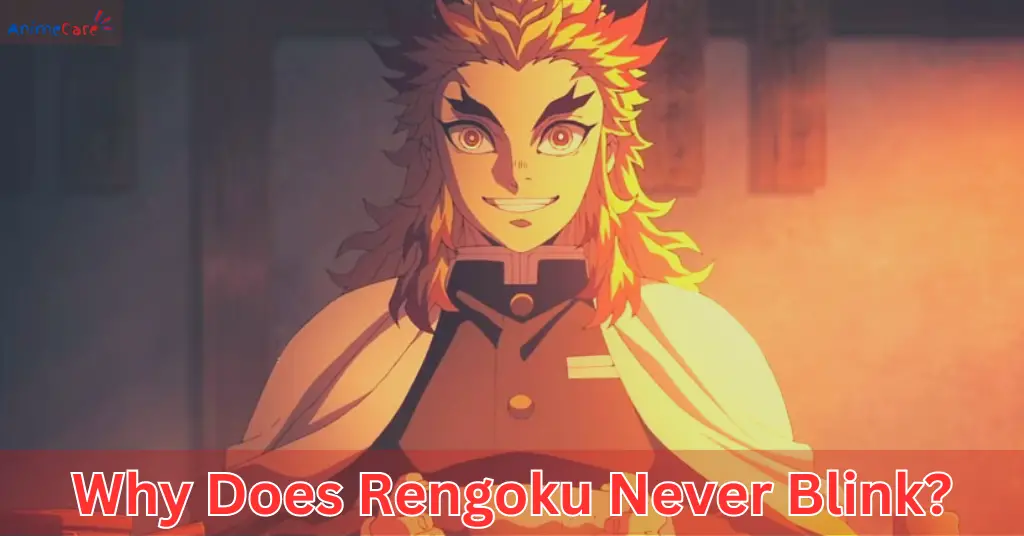 Why Does Rengoku Never Blink