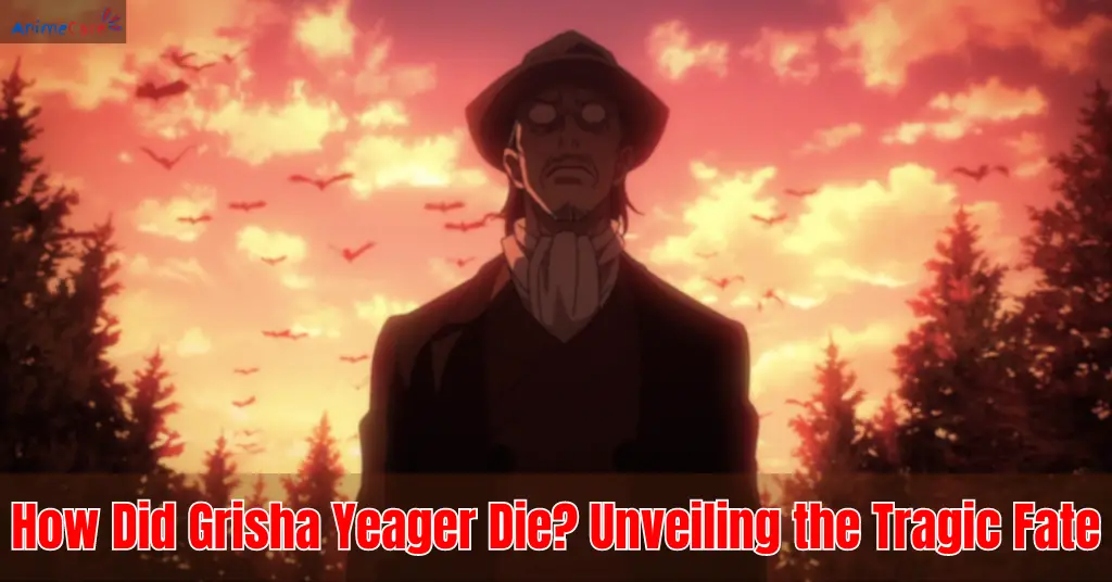How Did Grisha Yeager Die