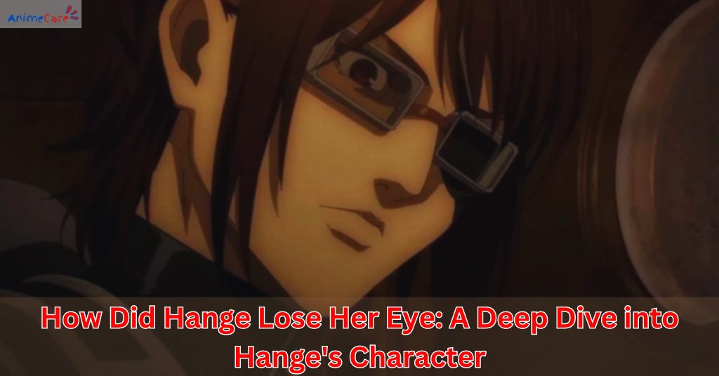 How Did Hange Lose Her Eye