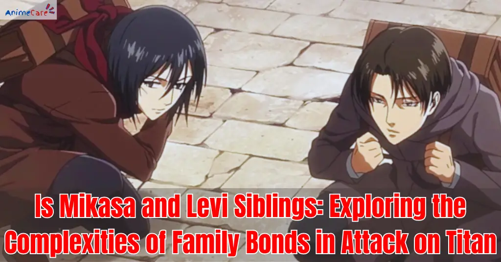 Is Mikasa and Levi Siblings