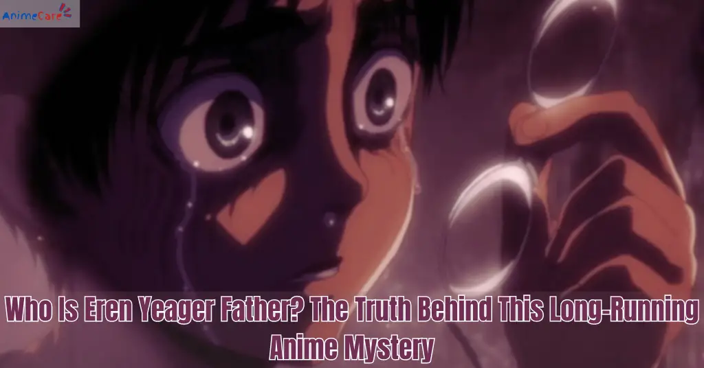 Who Is Eren Yeager Father