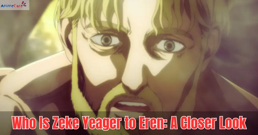 Who Is Zeke Yeager to Eren