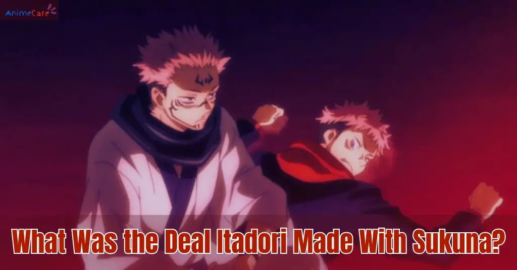 What Was the Deal Itadori Made With Sukuna